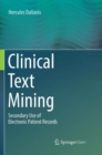 Image for Clinical Text Mining : Secondary Use of Electronic Patient Records