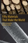 Image for Fifty Materials That Make the World