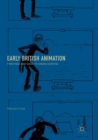 Image for Early British Animation : From Page and Stage to Cinema Screens