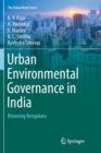 Image for Urban Environmental Governance in India : Browsing Bengaluru