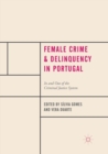 Image for Female Crime and Delinquency in Portugal : In and Out of the Criminal Justice System