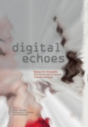 Image for Digital Echoes : Spaces for Intangible and Performance-based Cultural Heritage