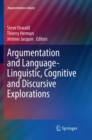 Image for Argumentation and Language — Linguistic, Cognitive and Discursive Explorations