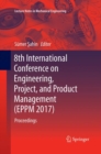 Image for 8th International Conference on Engineering, Project, and Product Management (EPPM 2017) : Proceedings
