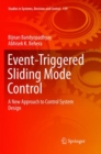 Image for Event-Triggered Sliding Mode Control : A New Approach to Control System Design