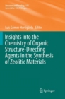 Image for Insights into the Chemistry of Organic Structure-Directing Agents in the Synthesis of Zeolitic Materials