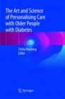 Image for The Art and Science of Personalising Care with Older People with Diabetes