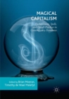 Image for Magical Capitalism : Enchantment, Spells, and Occult Practices in Contemporary Economies
