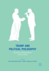 Image for Trump and Political Philosophy