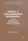 Image for Hayek: A Collaborative Biography : Part XII: Liberalism in the Classical Tradition, Austrian versus British