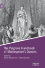 Image for The Palgrave Handbook of Shakespeare&#39;s Queens