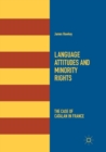 Image for Language Attitudes and Minority Rights : The Case of Catalan in France