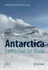 Image for Antarctica: Earth&#39;s Own Ice World