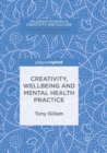 Image for Creativity, Wellbeing and Mental Health Practice