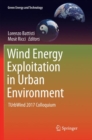 Image for Wind Energy Exploitation in Urban Environment : TUrbWind 2017 Colloquium