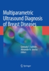 Image for Multiparametric Ultrasound Diagnosis of Breast Diseases