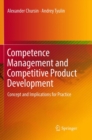 Image for Competence Management and Competitive Product Development : Concept and Implications for Practice