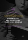 Image for Women&#39;s Life Writing and the Practice of Reading