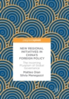 Image for New Regional Initiatives in China’s Foreign Policy : The Incoming Pluralism of Global Governance