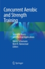 Image for Concurrent Aerobic and Strength Training : Scientific Basics and Practical Applications