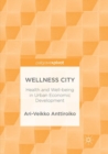 Image for Wellness City : Health and Well-being in Urban Economic Development
