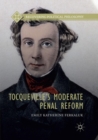 Image for Tocqueville’s Moderate Penal Reform