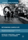 Image for Rethinking Campus Life : New Perspectives on the History of College Students in the United States
