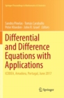 Image for Differential and Difference Equations with Applications : ICDDEA, Amadora, Portugal, June 2017