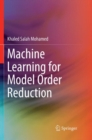Image for Machine Learning for Model Order Reduction
