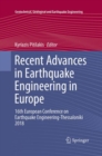 Image for Recent Advances in Earthquake Engineering in Europe : 16th European Conference on Earthquake Engineering-Thessaloniki 2018
