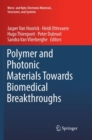 Image for Polymer and Photonic Materials Towards Biomedical Breakthroughs