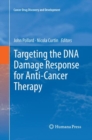 Image for Targeting the DNA Damage Response for Anti-Cancer Therapy