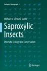 Image for Saproxylic Insects : Diversity, Ecology and Conservation