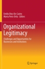 Image for Organizational Legitimacy : Challenges and Opportunities for Businesses and Institutions