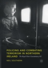 Image for Policing and Combating Terrorism in Northern Ireland