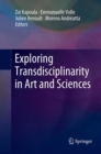 Image for Exploring Transdisciplinarity in Art and Sciences