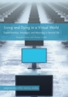 Image for Living and Dying in a Virtual World