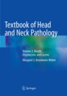 Image for Textbook of Head and Neck Pathology : Volume 2: Mouth, Oropharynx, and Larynx