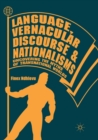 Image for Language, Vernacular Discourse and Nationalisms