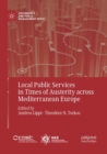 Image for Local Public Services in Times of Austerity across Mediterranean Europe