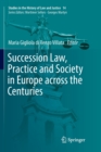Image for Succession Law, Practice and Society in Europe across the Centuries