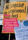 Image for Educational Equality and International Students : Justice Across Borders?