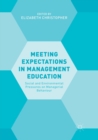 Image for Meeting expectations in management education  : social and environmental pressures on managerial behaviour
