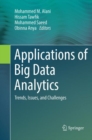 Image for Applications of Big Data Analytics : Trends, Issues, and Challenges