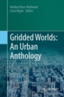 Image for Gridded Worlds: An Urban Anthology