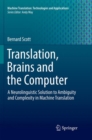 Image for Translation, Brains and the Computer : A Neurolinguistic Solution to Ambiguity and Complexity in Machine Translation