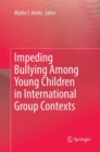 Image for Impeding Bullying Among Young Children in International Group Contexts