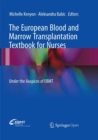 Image for The European Blood and Marrow Transplantation Textbook for Nurses