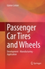 Image for Passenger Car Tires and Wheels : Development - Manufacturing - Application