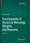 Image for Encyclopaedia of Historical Metrology, Weights, and Measures : Volume 1